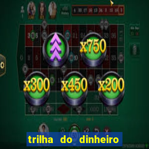 trilha do dinheiro gemeos investem